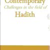 Contemporary Challenges in the field of Hadith