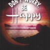 Dont-Worry-Be-Happy