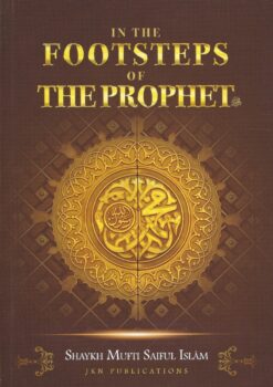 In-the-Footsteps-of-the-Prophet-صلى-الله-عليه-وسلم
