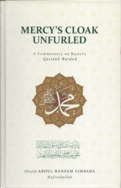 Mercys-Cloak-Unfurled-A-Commentary-on-Busiris-Qasidah-Burdah-Hardback